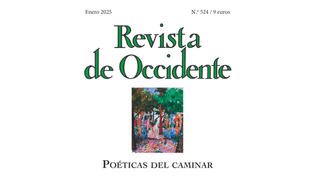 'Revista de Occidente' publica «Poéticas del caminar»